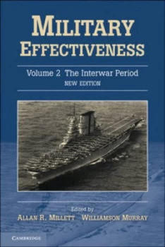 Image of Military Effectiveness. Volume 2 the Interwar Period by Allan R. Millett Paperback