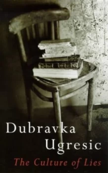 Image of The Culture of Lies by Dubravka Ugresic Hardback