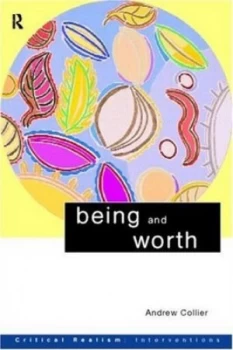Image of Being and Worth by Andrew Collier Paperback