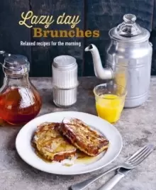 Image of Lazy Day Brunches : Relaxed Recipes for the Morning