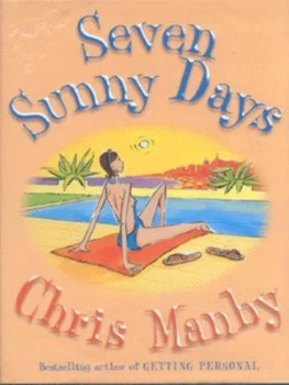 Image of Seven Sunny Days by Chrissie Manby Hardback