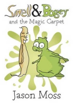 Image of Smell and Bogey and the Magic Carpet by Jason Moss and Steven Hier Paperback