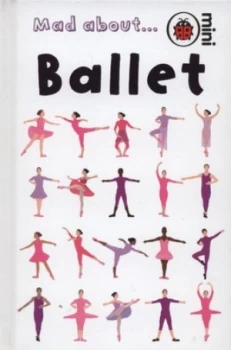 Image of Mad about- Ballet by Ladybird Hardback