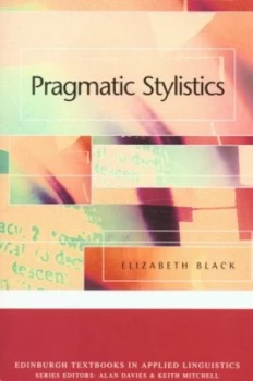 Image of Pragmatic Stylistics by Elizabeth Black Paperback