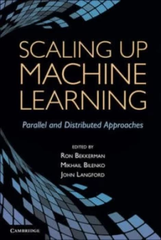Image of Scaling up Machine Learning by Ron Bekkerman Hardback