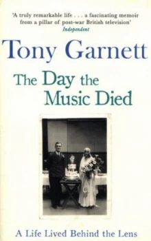 Image of The Day the Music Died by Tony Garnett Paperback
