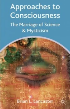 Image of Approaches to Consciousness by Brian L. Lancaster Paperback
