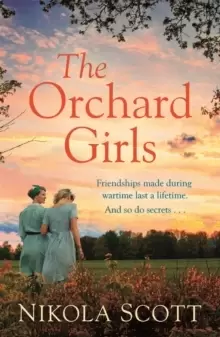 Image of The Orchard Girls : The heartbreaking and unputdownable World War 2 romance