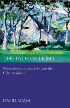 Image of The Path of Light by David Adam and Monica Capoferri and Society for Promoting Christian Knowledge Paperback