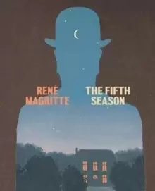 Image of Rene Magritte: The Fifth Season