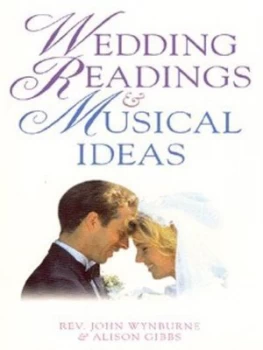 Image of Wedding Readings and Musical Ideas by John Wynburne and Alison Gibbs Book