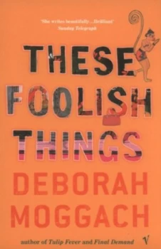 Image of These Foolish Things by Deborah Moggach Paperback
