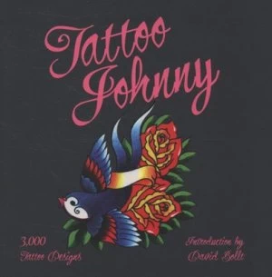 Image of Tattoo Johnny by Introduction by David Bolt Paperback