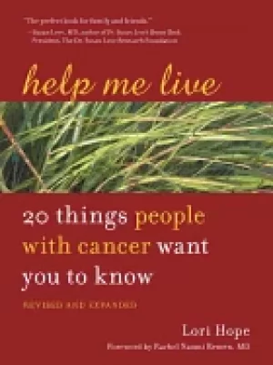 Image of help me live revised 20 things people with cancer want you to know