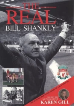 Image of The Real Bill Shankly. by Karen Gill Paperback