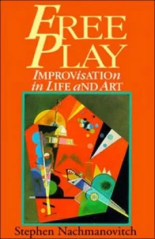 Image of Free Play by Stephen Nachmanovitch Paperback