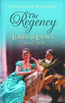 Image of The Regency Lords and Ladies Collection. Vol. 29 by Nicola Cornick and Megan Alexander Paperback