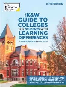 Image of The K and W Guide to Colleges for Students with Learning Differences : 325+ Schools with Programs or Services for Students with ADHD, ASD, or Learning