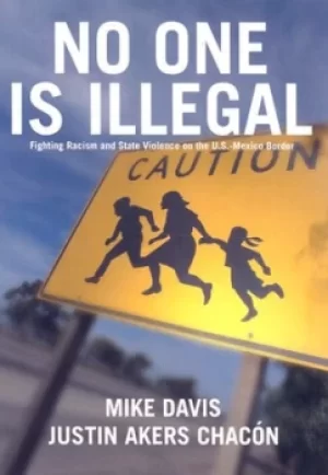 Image of No one is illegal by Justin Akers Chacn
