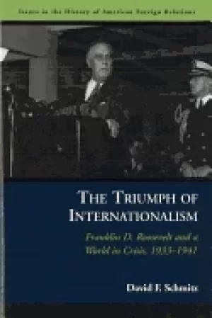Image of triumph of internationalism franklin d roosevelt and a world in crisis 1933