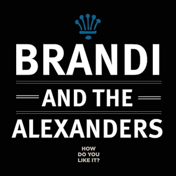 image of Brandi & The Alexanders - How Do You Like It? CD