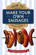 Image of how to make your own sausages peacock paul