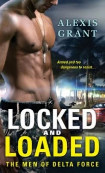 Image of Locked and Loaded by Alexis Grant Book