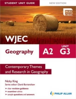 Image of Wjec A2 Geography. Unit G3 Contemporary Themes and Research in Geography by Nicky King Book