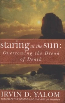 Image of Staring at the Sun by Irvin D. Yalom Hardback