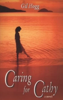Image of Caring for Cathy by Gil Hogg Book