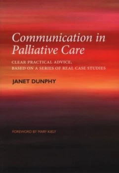 Image of Communication in Palliative Care by Janet Dunphy Paperback