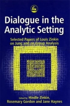 Image of Dialogue in the Analytic Setting Spoken from the Being by Hindle Zinkin Paperback