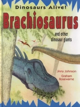 Image of Brachiosaurus and Other Dinosaur Giants by Jinny Johnson Hardback