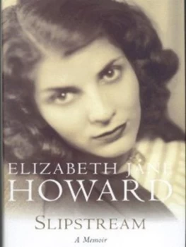Image of Slipstream by Elizabeth Jane Howard Hardback