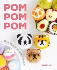 Image of Pom Pom Pom : Over 50 Mini Pompoms to Make