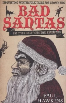 Image of Bad Santas by Paul Hawkins Hardback