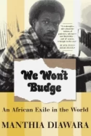 Image of we wont budge an african exile in the world