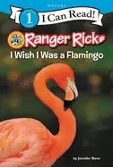 Image of ranger rick i wish i was a flamingo