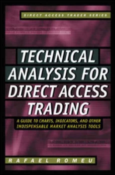 Image of Technical Analysis for Direct Access Trading by Rafael Romeu and Umar Serajuddin Book