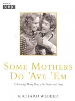 Image of Some Mothers Do ave em by Richard Webber Hardback