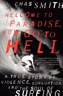 Image of welcome to paradise now go to hell a true story of violence corruption and
