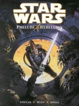 Image of Prelude to Rebellion by Jan Strnad and Anthony Winn and Robert Jones and Dave Nestelle and Guy Major and Michael Taylor Book