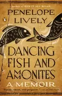Image of dancing fish and ammonites a memoir