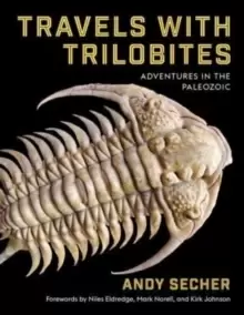 Image of Travels with Trilobites : Adventures in the Paleozoic