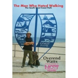 Image of The Man Who Hated Walking : The South West Coast Path