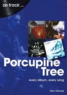 Image of Porcupine Tree On Track : Every Album, Every Song