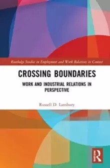 Image of Crossing Boundaries : Work and Industrial Relations in Perspective