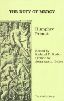 Image of The Duty of Mercy and the Sin of Cruelty to Brute Animals by Humphry Primatt and Richard D Ryder Paperback