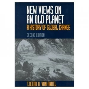 Image of New Views on an Old Planet by Tjeerd H. Van Andel Paperback