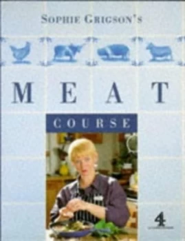 Image of Sophie Grigsons Meat Course by Sophie Grigson Hardback